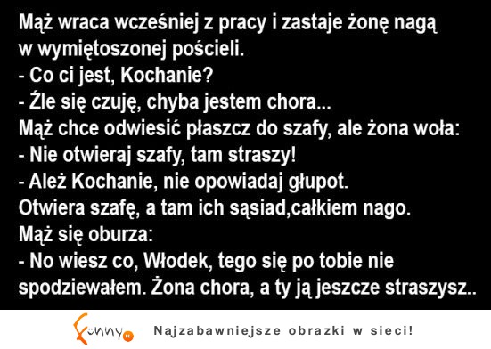 Mąż wraca wcześniej z pracy i zastaje nagą żonę! :)