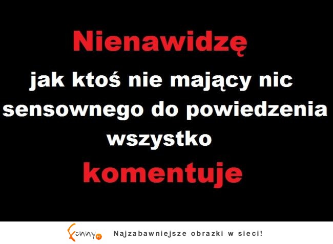 Nienawidzę gdy...