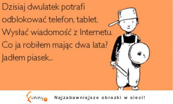 Dzisiaj dwulatek potrafi odblokować telefon