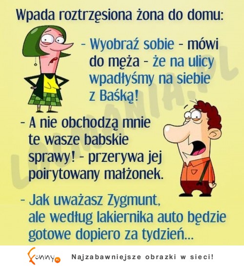 Męża nie interesują plotki...Do póki nie dotyczy to... HAHA!