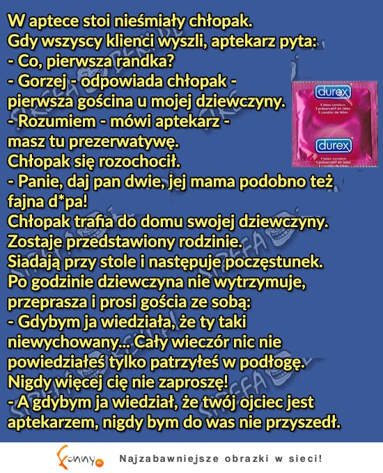 Biedny chopak, wstydził się kupić PREZERWATYWY... ;)