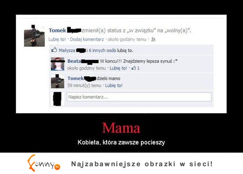 Mama - zawsze pocieszy...