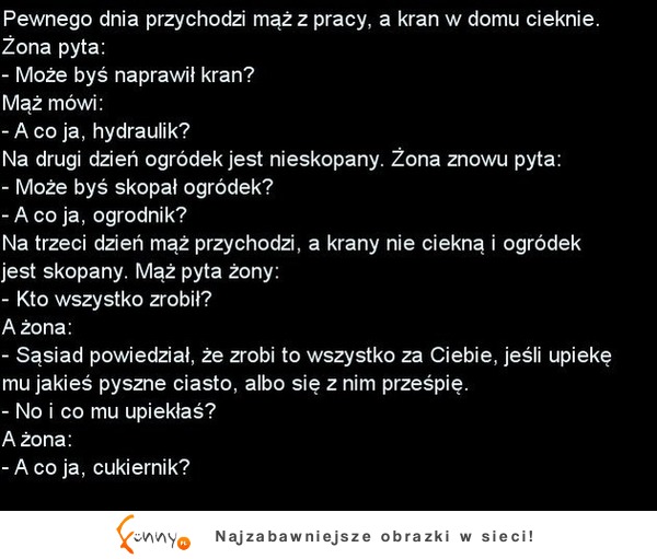 Przychodzi mąż z pracy... Żona pyta "Może byś naprawił kran?" haha ZOBACZ jak to się skończyło :)