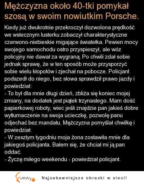 Jedzie facet w swoim Porsche i łapie go policja... Zobacz jak się wymigał :D