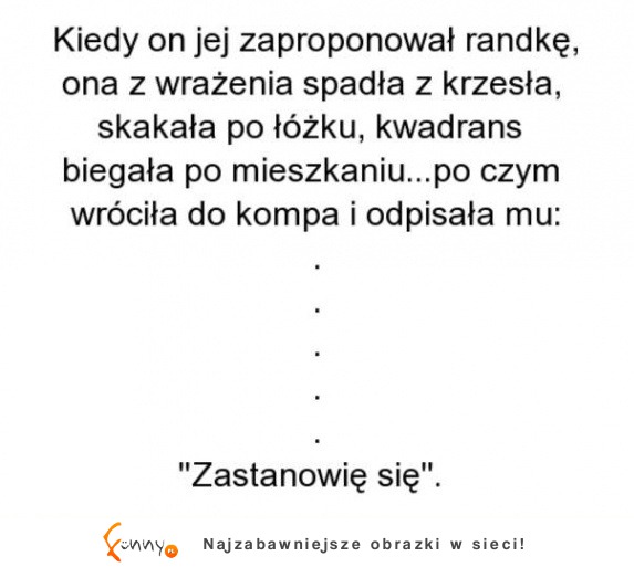 Odpowiedź na propozycję! Jest tak? :)