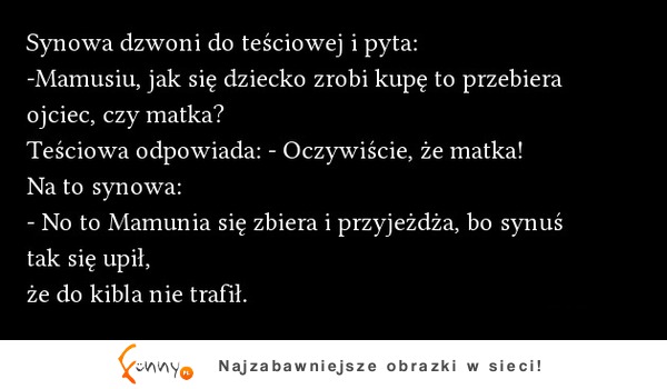 Synowa dzwoni do TEŚCIOWEJ i pyta o syna! hahah DOBRE :D