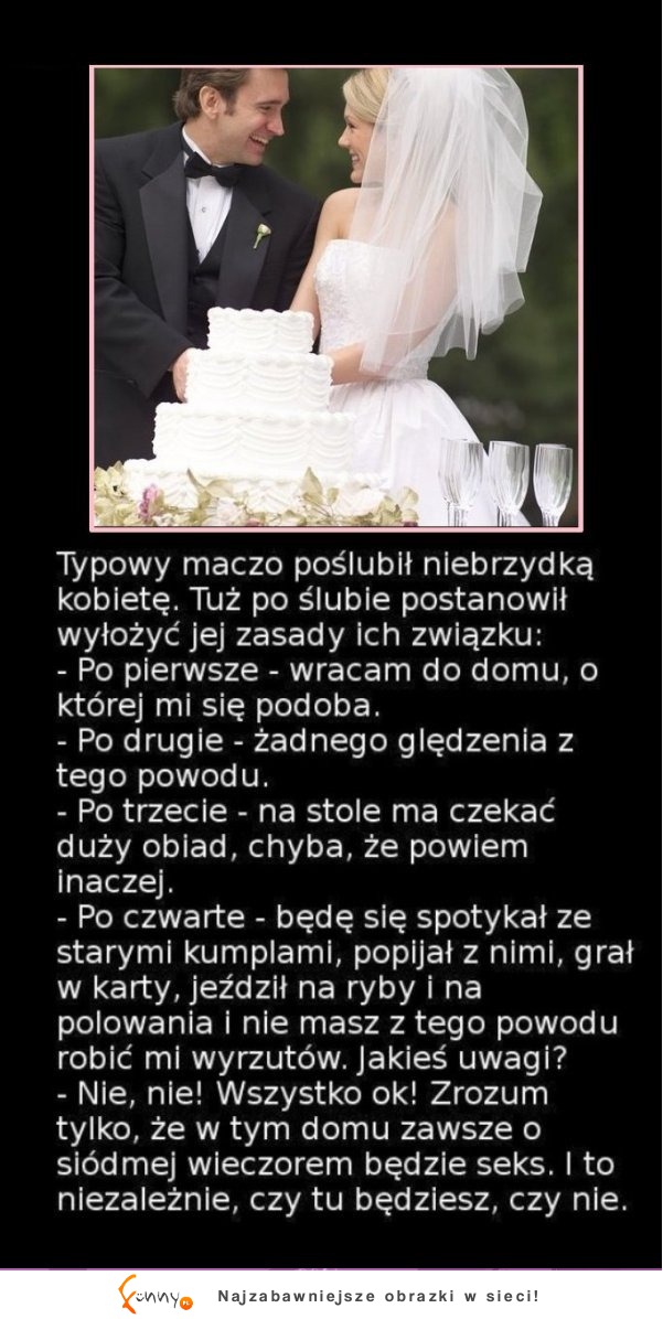 Facet tuż po ŚLUBIE postanowił wyłożyć swojej ŻONIE nowe ZASADY panujące w ich domu! Mocny kawał! :D