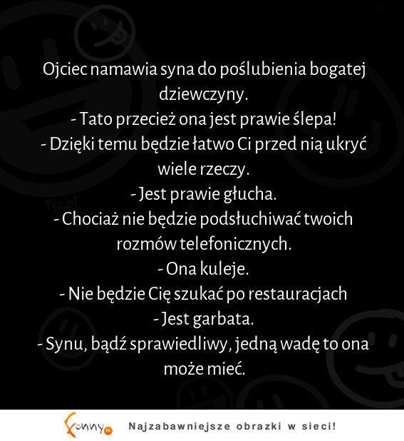 Ojciec namawia syna do poślubienia bogatej dziewczyny :D