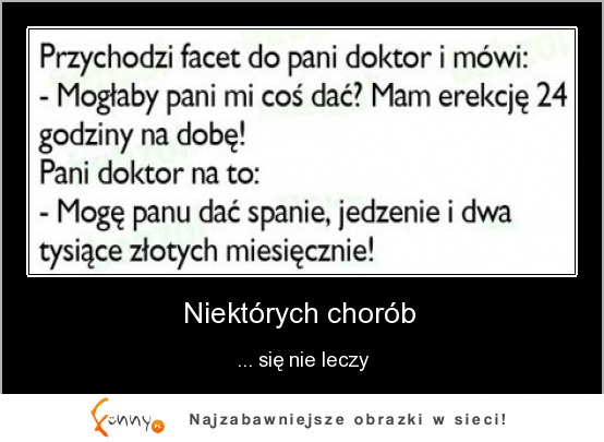 Przychodzi facet do pani doktor i mówi... :D