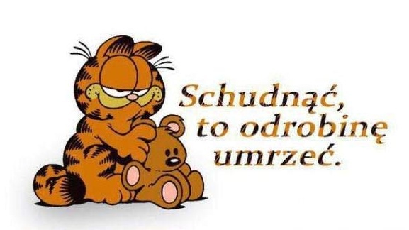 Schudnąć, to odrobinę umrzeć