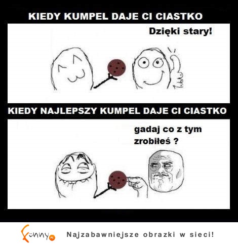 Ciastko od kumpla