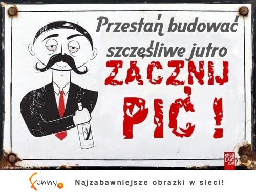 Zacznij pic! ;D