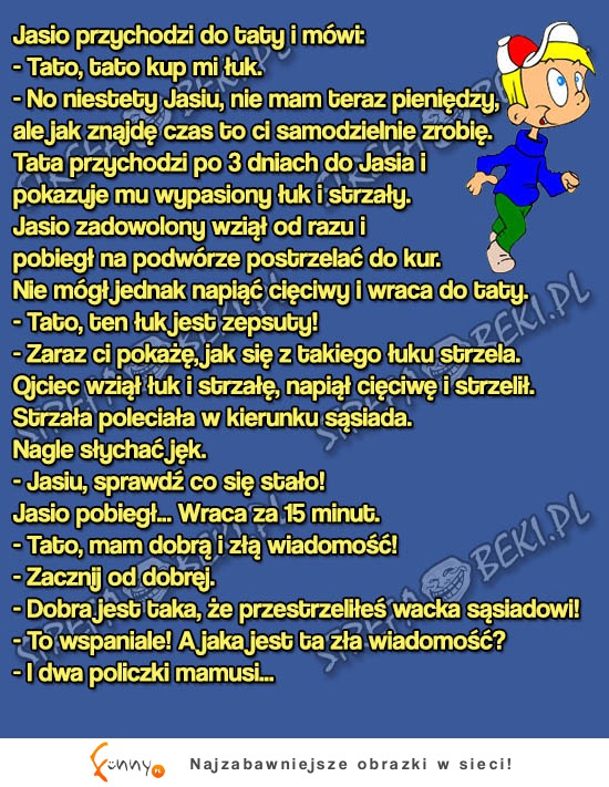 Jasio chce łuk! Kiedy go dostał, bardzo narozrabiał! LOL HAHA Jasio chce łuk! Kiedy go dostał, bardzo narozrabiał! LOL HAHA