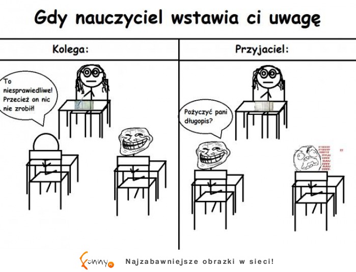 Gdy nauczyciel wstawia Ci uwagę... :)