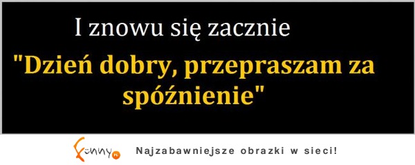 I znowu sie zacznie...