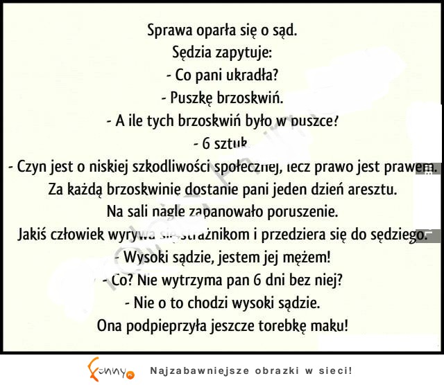 Babka ukradła puszkę brzoskwiń i dostała krótki areszt. Ale jej mąż jej to trochę skomplikował :D