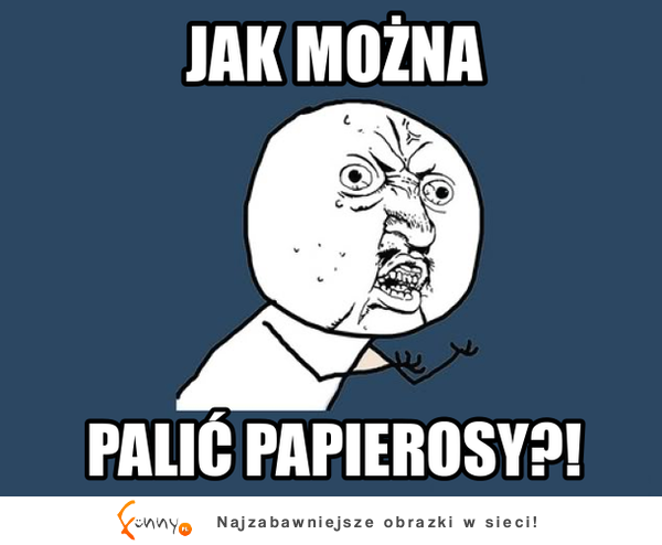 Jak można palić?