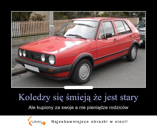 Koledzy się śmieją że jest stary