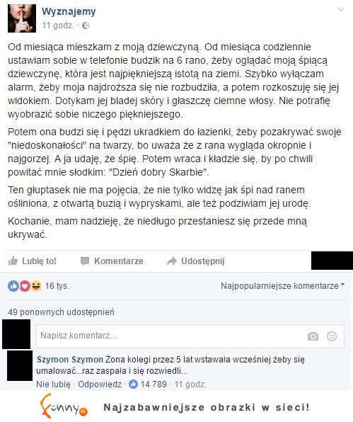 Haha na bank pisała to laska... Nie wierze, że facet by wpadł na tak idiotyczne wyznanie XD A komentarz niszczy :D