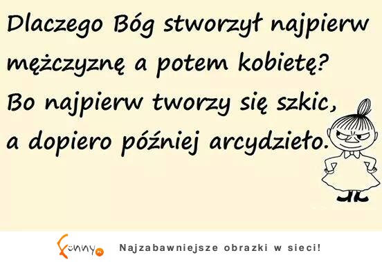 Dlaczego Bóg stworzył najpierw kobietę?