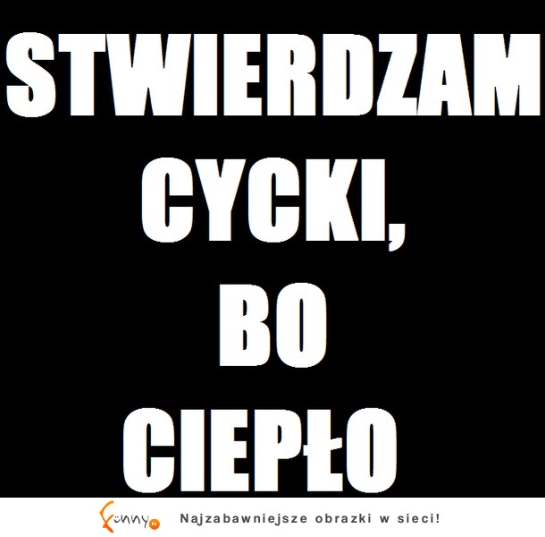 Bo ciepło ;)