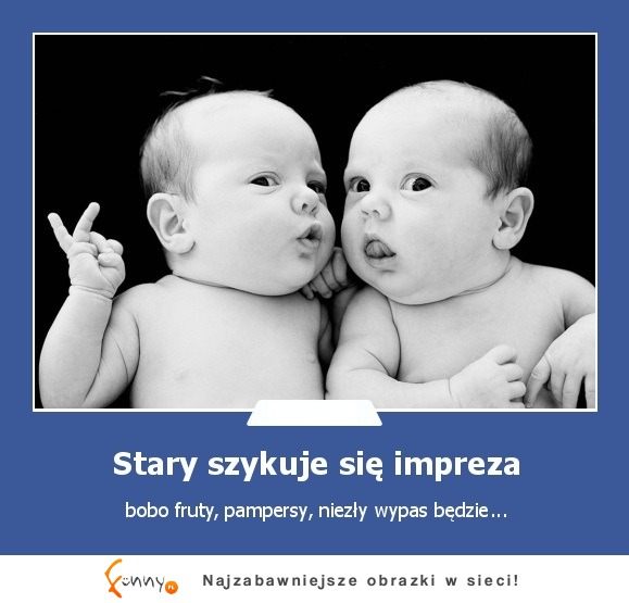 Stary szykuje się impreza :)