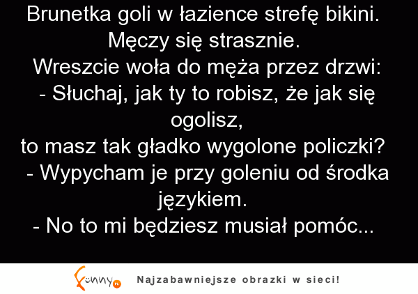 Tym razem brunetka wprawiła w osłupienie męża podczas porannej toalety.. HEHE DOBRE!