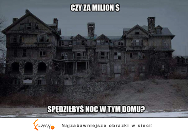 Spedziłbyś noc w tym domu