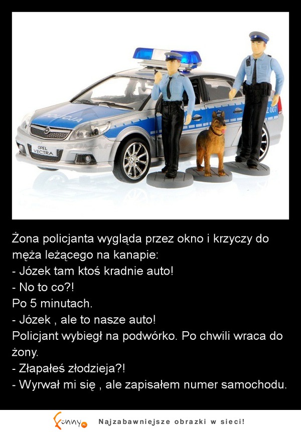 Żona policjanta wygląda przez okno i krzyczy do męża leżącego na kanapie! :D