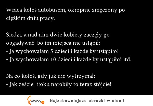 Wraca koleś autobusem okropnie zmęczony po cieżkim dniu... ZOBACZ jak to się skończyło :D