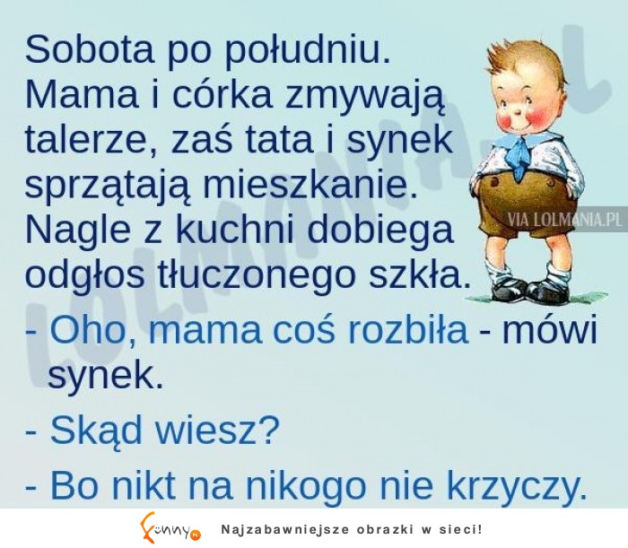 Synek wiedział o co chodzi! DOBRE!