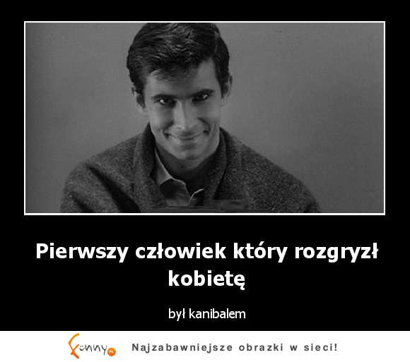 Pierwszy człowiek który...