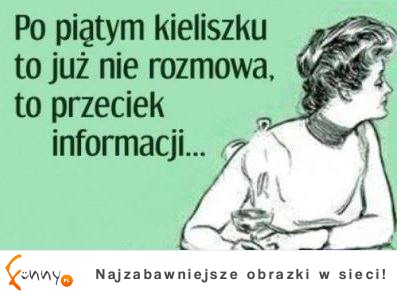 Po piątym kieliszku