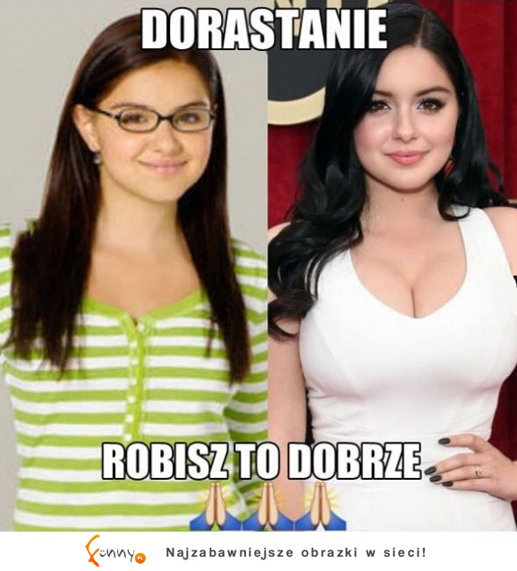 Dorastanie! Robisz to dobrze