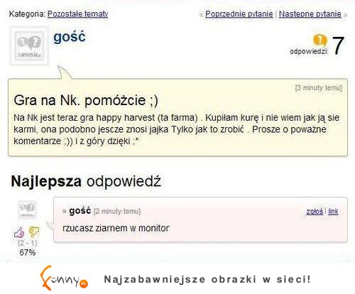 Nie wie jak nakarmić kurę w grze. Dobrze, że ktoś mu to wytłumaczył :D