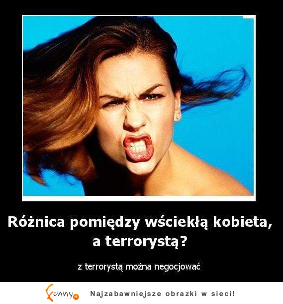 Rożnica między wściekłą kobietą a ...