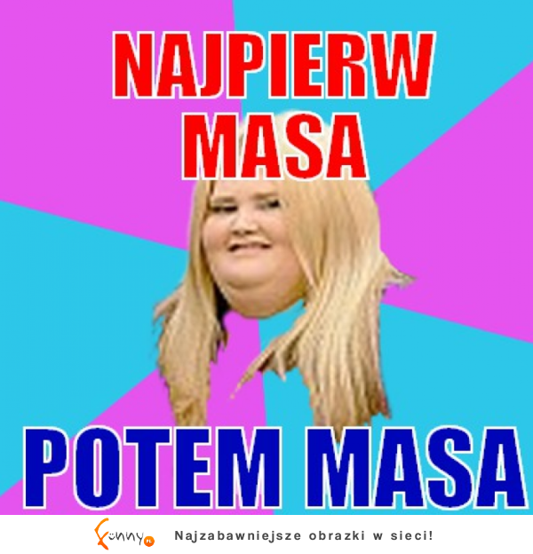 Najpierw masa