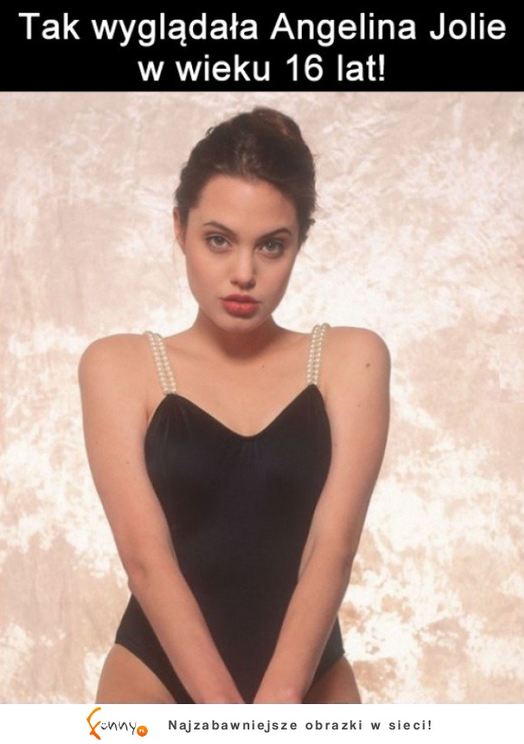 Angelina Jolie w wieku 16 lat :O
