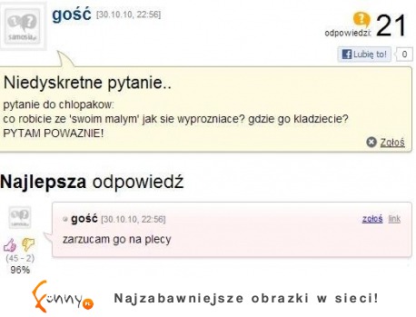 Ma niedyskretne pytanie do chłopaków: co robią ze "swoim małym" po tym jak się... ;D