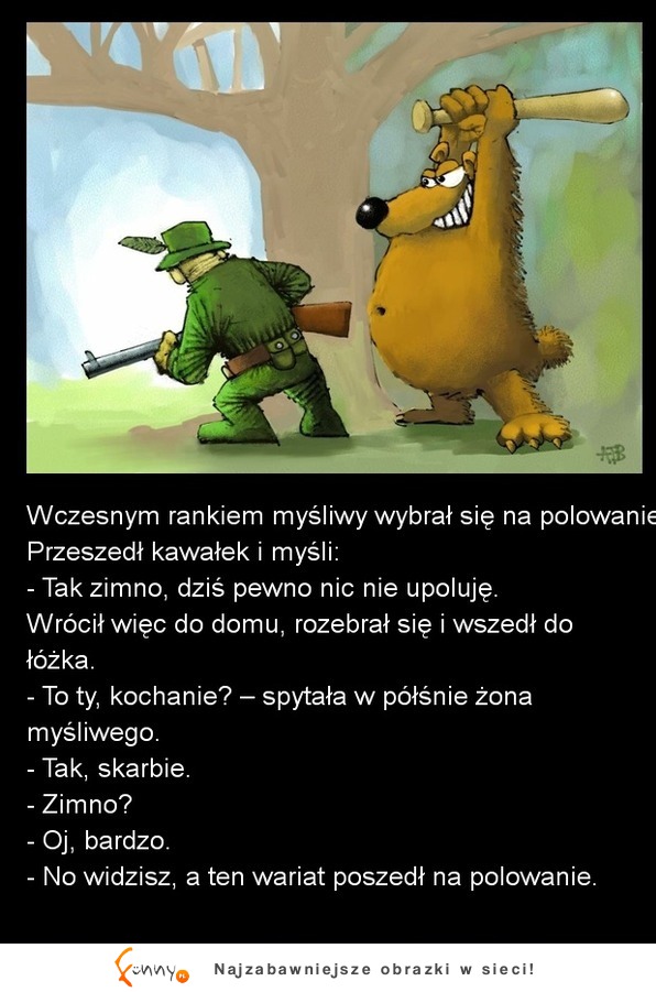 Pewien myśliwy poszedł na polowanie i... Ale wpadka, haha!