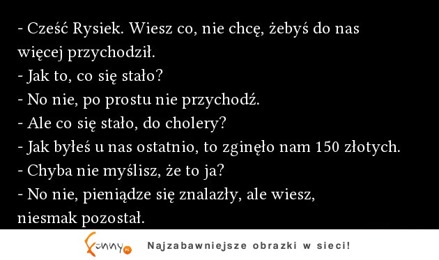 Niechciany Rysiek...