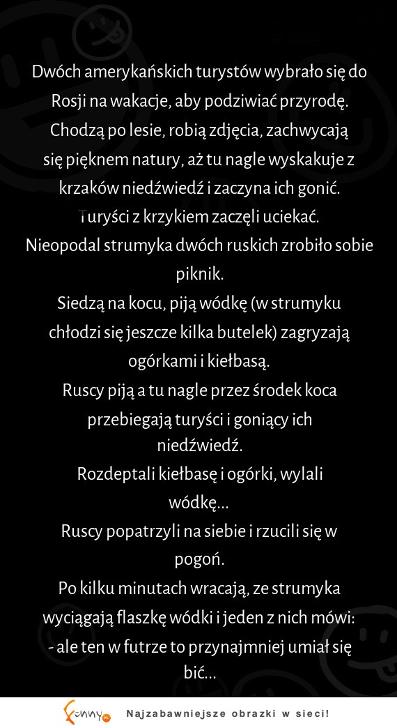 Co zrobiliby ruscy na widok amerykanów gonionych przez niedźwiedzia?? HAH :D