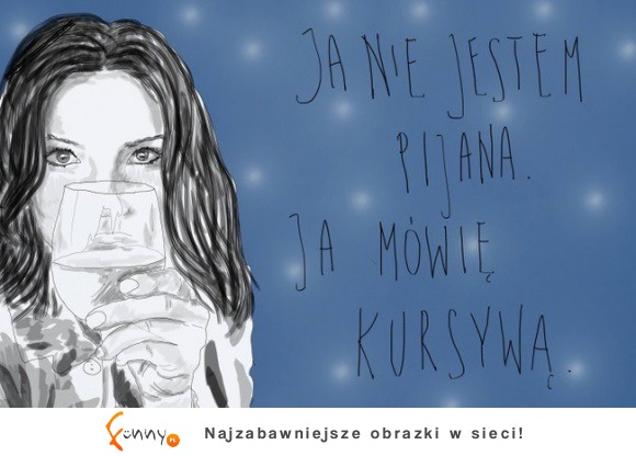 nie jestem pijana