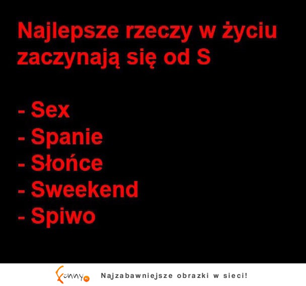 Najlepsze rzeczy w życiu! :D