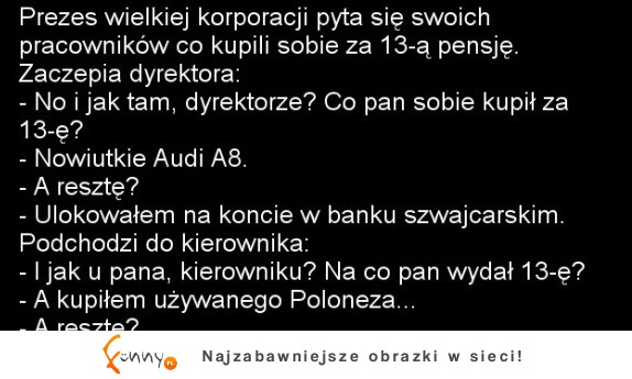 Prezes wielkiej korporacji pyta się swoich pracowników co kupili :D