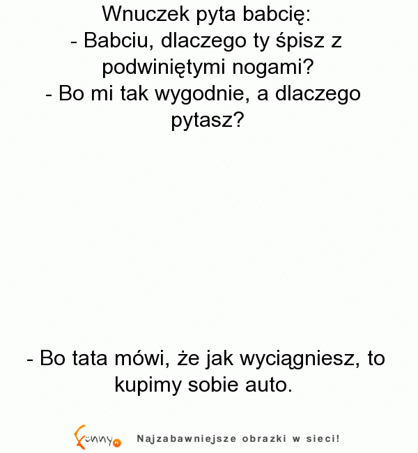 Jasiu pyta babcie dlaczego tak śpi... Co usłyszała później to masakra XD