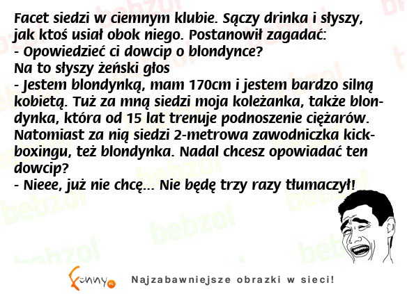 Opowiedzieć ci dowcip o blondynce :)