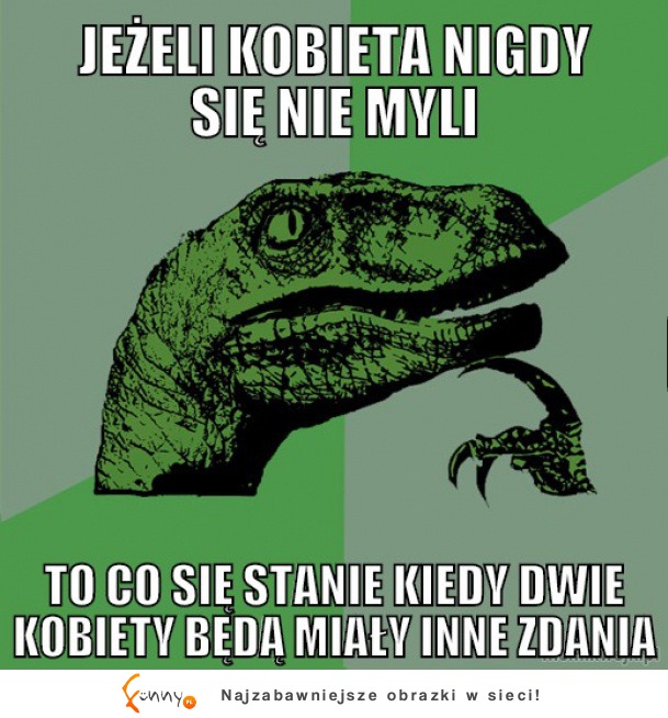 JEŻELI KOBIETA NIGDY SIĘ NIE MYLI