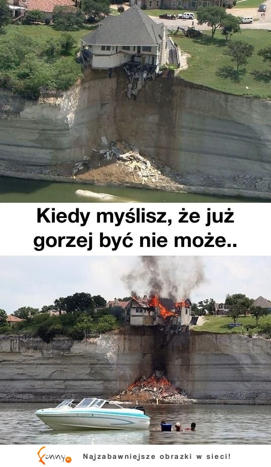 Kiedy myślisz, że już nic gorszego nie może się wydarzyć, staje się to: