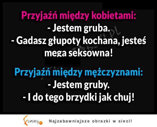 Jak wygląda przyjaźń między KOBIETAMI vs. FACETAMI!